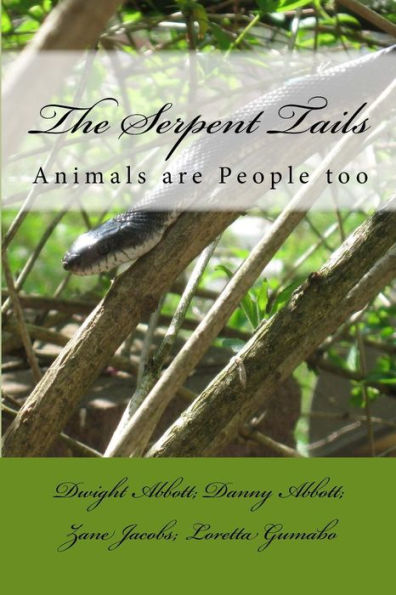 The Serpent Tails: Animals are people too