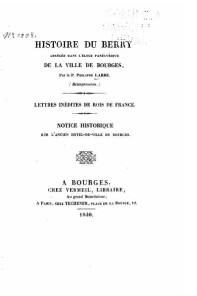 Histoire du Berry abrégée dans l'éloge panégyrique de la ville de Bourges