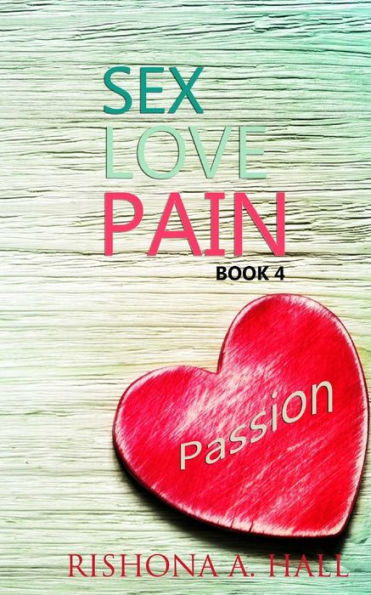 SexLovePain: Passion