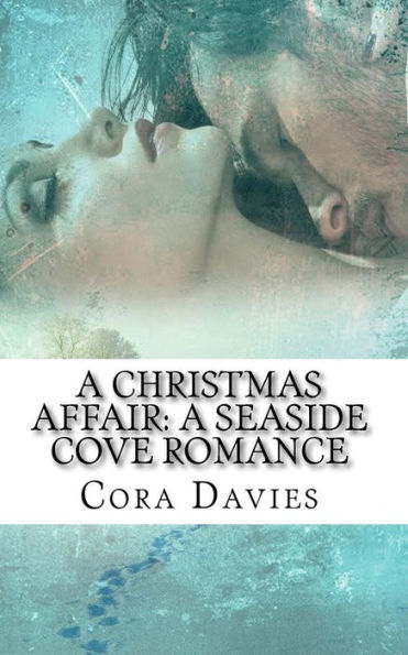 A Christmas Affair: A Seaside Cove Romance