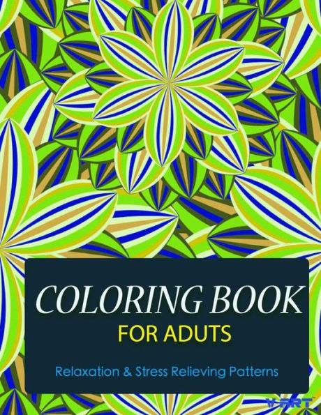 Coloring Books For Adults 9: Coloring Books for Grownups : Stress Relieving Patterns