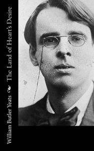 Title: The Land of Heart's Desire, Author: William Butler Yeats