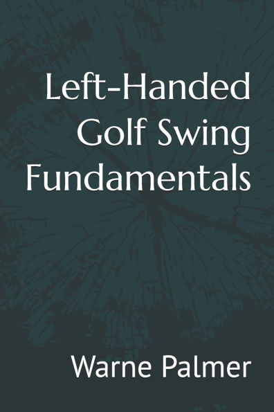 Left-Handed Golf Swing Fundamentals