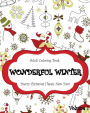 Wonderful Winter Merry Christmas and Happy New Year: Creative Coloring Inspirations Bring Balance, A Stress Management: Relaxation Meditation And Blessing, Trees, Winter Designs (Volume 1)