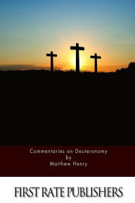 Title: Commentaries on Deuteronomy, Author: Matthew Henry