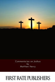 Title: Commentaries on Joshua, Author: Matthew Henry