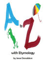 A to Z with Etymology