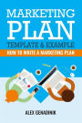 Marketing Plan Template & Example: How to write a marketing plan