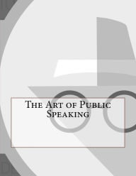 The Art of Public Speaking