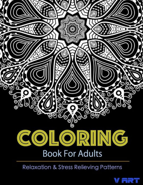 Coloring Books For Adults 11: Coloring Books for Grownups: Stress Relieving Patterns