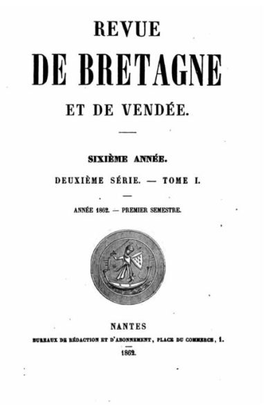 Revue de Bretagne et de Vendée - Sixième Année - Deuxième Série - Tome I