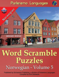 Title: Parleremo Languages Word Scramble Puzzles Norwegian - Volume 5, Author: Erik Zidowecki