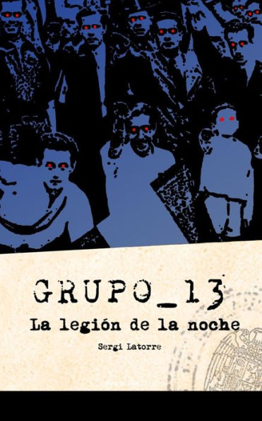Grupo 13: la legión de la noche