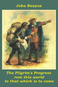 Title: The Pilgrim's Progress, Author: John Bunyan