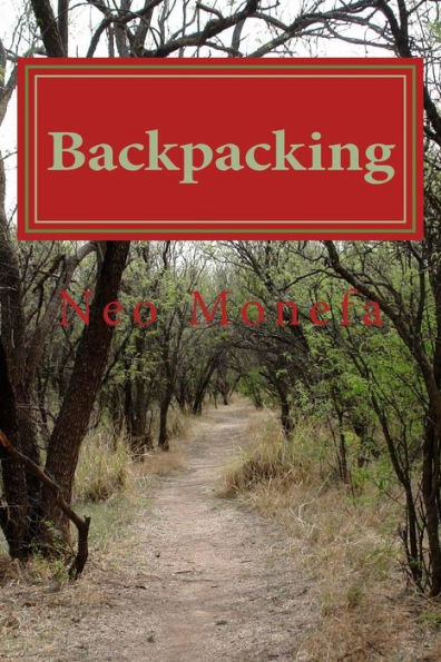 Backpacking: The Ultimate Essentials Guide for Backpacking