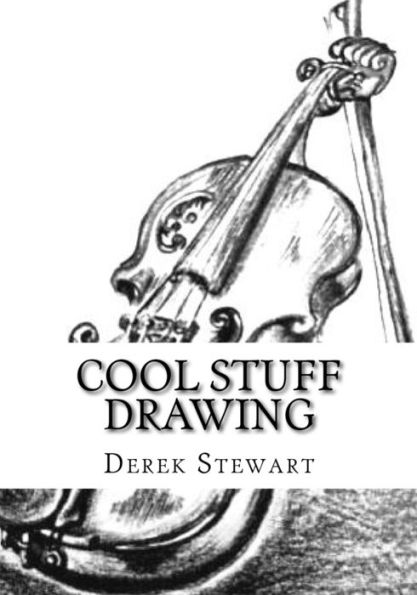 How to Draw Cool Stuff: Step by Step Activity Book, Learn How Draw