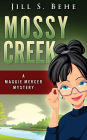 Mossy Creek: A Maggie Mercer Mystery Book 1