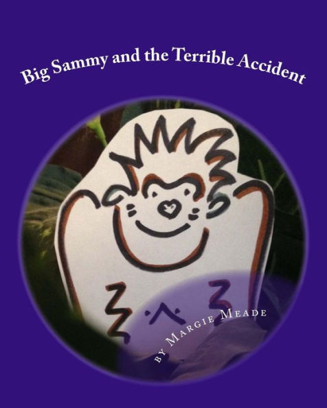 Big Sammy and the Terrible Accident: a gorilla book for children