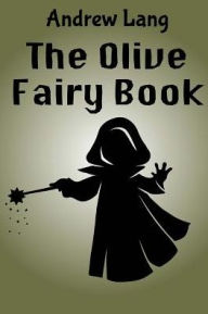 Title: The Olive Fairy Book, Author: Andrew Lang