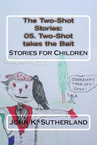 The Two-Shot Stories: 05. Two-Shot takes the Bait: Stories for Children