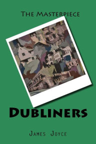 Title: Dubliners, Author: James Joyce