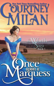Title: Once Upon a Marquess, Author: Courtney Milan