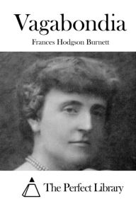 Title: Vagabondia, Author: Frances Hodgson Burnett