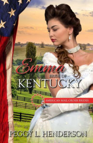 Title: Emma: Bride of Kentucky, Author: Peggy L. Henderson