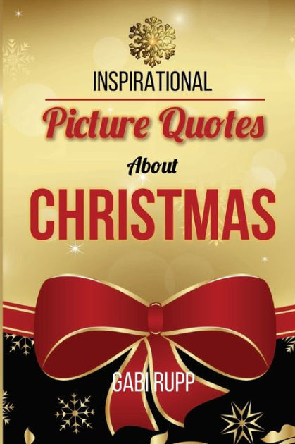 Christmas Quotes: Inspirational Picture Quotes about Christmas by Gabi ...