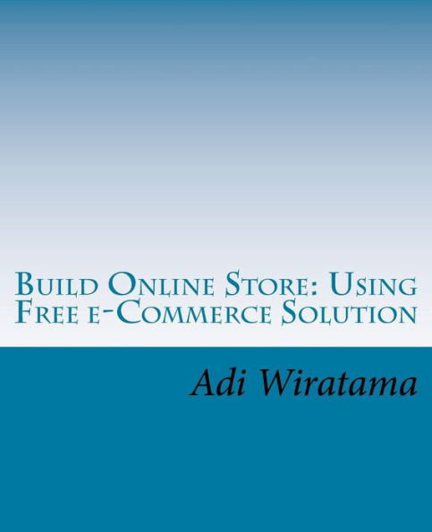Build Online Store: Using Free e-Commerce Solution