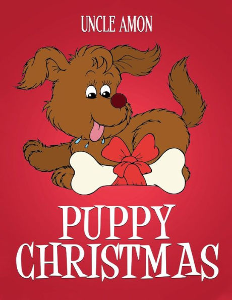 Puppy Christmas: Christmas Stories, Christmas Jokes, Games, and a Christmas Coloring Book for Kids!