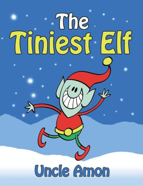 The Tiniest Elf: Christmas Stories, Christmas Jokes, Games, Activities, and a Christmas Coloring Book!
