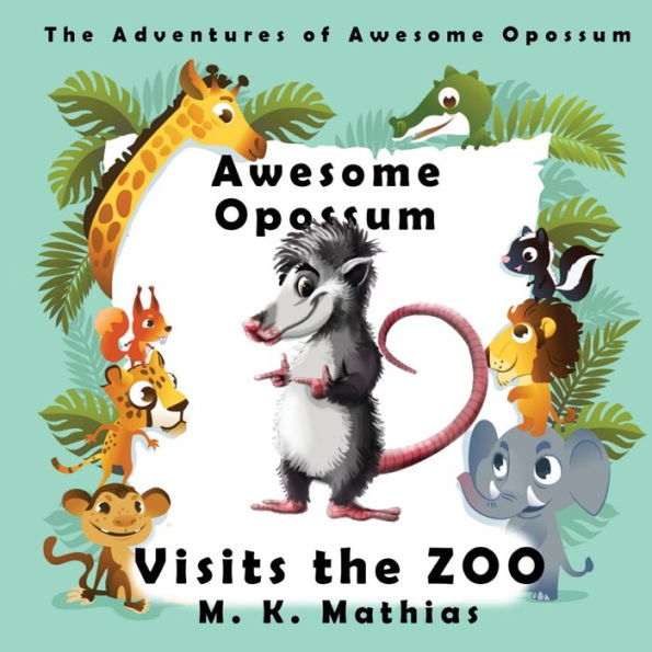 Awesome Opossum Visits the Zoo