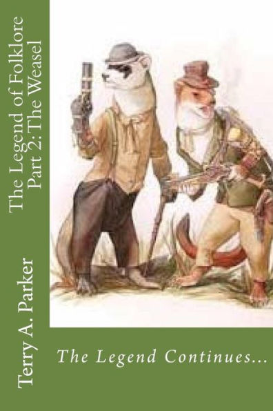 The Legend of Folklore Part 2: The Weasel