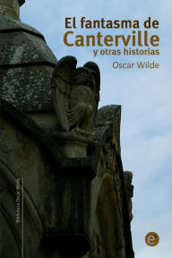 Title: El fantasma de Canterville y otras historias, Author: Oscar Wilde