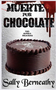 Title: Muerte por Chocolate, Author: Ana Herman