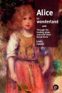 Alice in wonderland/Through the looking-glass and what Alice found there