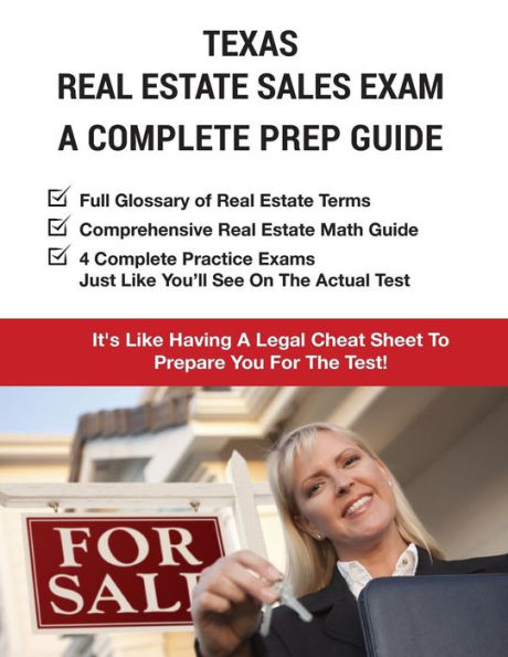 Texas Real Estate Exam A Complete Prep Guide: Principles, Concepts And 4 Practice Tests