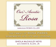 Title: Our Auntie Rosa: The Family of Rosa Parks Remembers Her Life and Lessons, Author: Sheila McCauley Keys