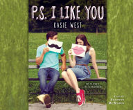 Title: P.S. I Like You, Author: Kasie West