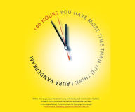 Title: 168 Hours: You Have More Time Than You Think, Author: Laura Vanderkam