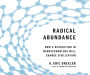 Radical Abundance: How a Revolution in Nanotechnology Will Change Civilization