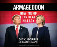 Title: Armageddon: How Trump Can Beat Hillary, Author: Dick Morris