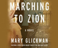 Title: Marching to Zion, Author: Mary Glickman