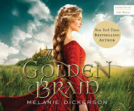 Title: The Golden Braid, Author: Melanie Dickerson