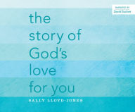 Title: The Story of God's Love For You, Author: Sally Lloyd-Jones