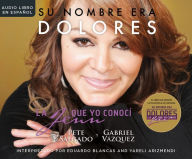 Title: Su nombre era Dolores (Her Name Was Dolores): La Jenn que yo conoci (The Jenn I Knew), Author: A.K.P.