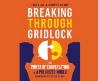 Title: Breaking Through Gridlock: The Power of Conversation in a Polarized World, Author: Bram Beekman