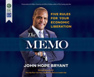 Title: The Memo: Five Rules for Your Economic Liberation, Author: John Hope Bryant