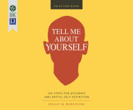 Title: Tell Me About Yourself: Six Steps for Accurate and Artful Self-Definition, Author: Charlie Lewis